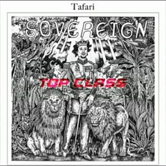 Tafari - Top Class (Official Audio)Sovereign Album.mp3