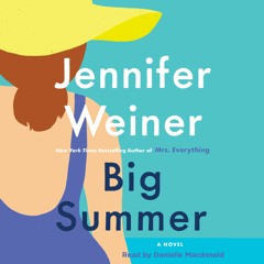 BIG SUMMER Audiobook Excerpt
