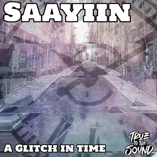 Saayiin - A Glitch In Time