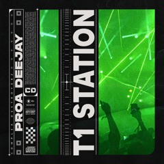 Proa Deejay - T1 Station [OUT NOW]