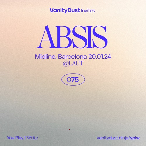 ABSIS (All Night Long) @ Midline · LAUT | Barcelona 01.2024