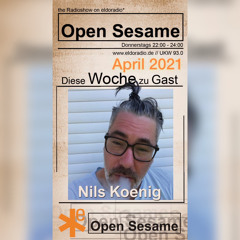 Nils Koenig at Open Sesame Radioshow 04/21