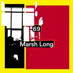 Bunker Podcast 69 - Marsh Long