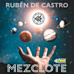 Ruben De Castro - MEZCLOTE -