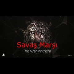 Savaş Marşı | The War Anthem feat Kuruluş Osman | Short Version