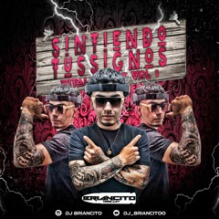 Sintiendo TUSSIgnos vitales Dj Briancitoo live set