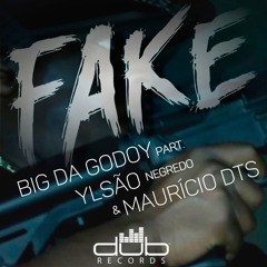Fake (feat. Ylsão Negredo & Maurício DTS)