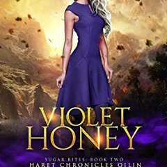 [Read] KINDLE PDF EBOOK EPUB Violet Honey: Haret Chronicles Qilin: A Fantasy Romance