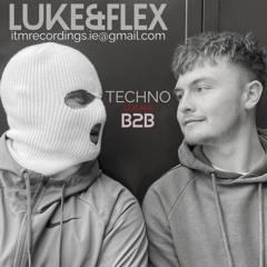 LUKE&FLEX B2B TECHNO SUMMER MIX