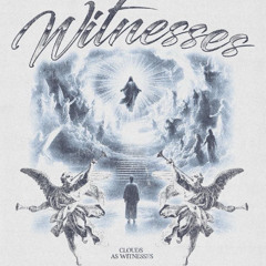 CLOUDS AS WITNESSES