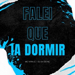 MC VITIN LC -  FALEI QUE EU IA DORMIR (( DJ GV DO NC ))