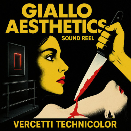 Vercetti Technicolor | Giallo Aesthetics | SOUND REEL