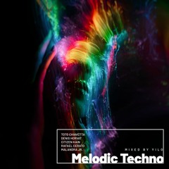 Melodic Techno / Progressive House Mix - Toto Chiavetta - Denis Horvat - Malandra Jr. - Citizen Kain