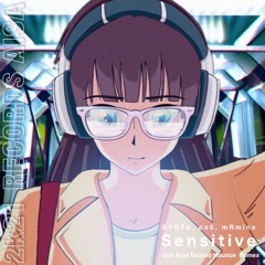 RYOTA, oo0, mRmine - Sensitive (oo0 Acid Techno Hounce Remix)