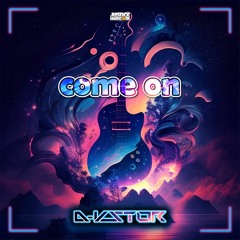 D-VSTOR - COME ON (OUT NOW)