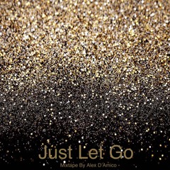 Just Let Go (Nu Disco / House Set) by Alex D'Amico