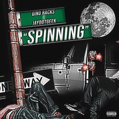 Gino Racks X JayDot Geek - Spinning
