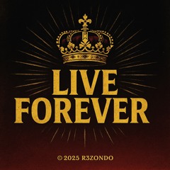 Live Forever