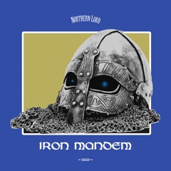 Northern Lord Presents: Iron Mandem