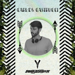 Amazonika Music Radio Presents - Carlos Castrucci (Set 2023)