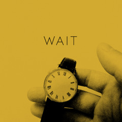 WAIT