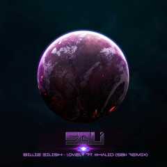 Billie Eilish - Lovely Ft. Khalid (SBU Remix)