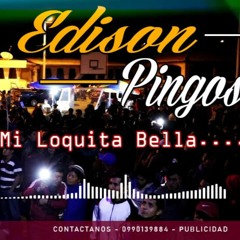 Mi Lokita Bella Edison Pingos  Remix EDITH 2k21 Carlos Chafla  DJs JC Mix (((0990506019)))