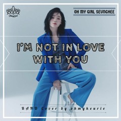 OH MY GIRL Seunghee (오마이걸 승희) - 「I'm Not In Love With You」 (반한 게 아냐)〈Band cover by ohmykeurie〉