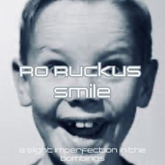 Ro Ruckus - Smile