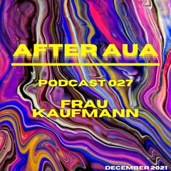 After Aua 027 presented by Frau Kaufmann