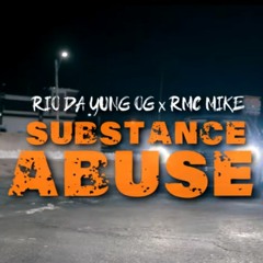 Rio Da Yung OG X RMC Mike - Substance Abuse