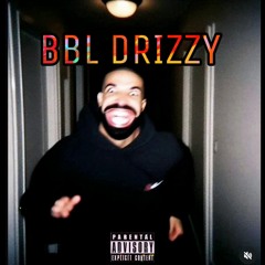 #BBLDrizzy