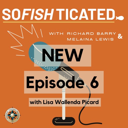 SoFISHticated Episode 6: Meet NFI's President and CEO, Lisa Wallenda Picard