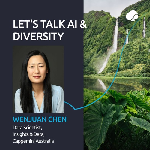 Let's talk AI & Diversity with Wenjuan Chen