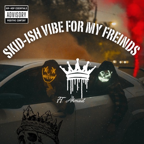 Vibe For My Freinds Ft. Ahmad