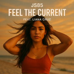 Feel the Current (feat. Liana Cruz)