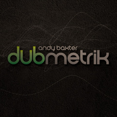 Andy Baxter Presents DubMetrik / OpenLab 002