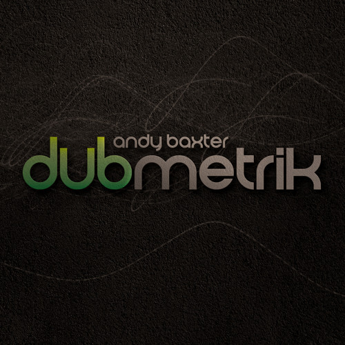 Andy Baxter Presents DubMetrik / OpenLab 002