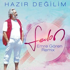 Fedon - Hazır Değilim (Emre Gören Remix)