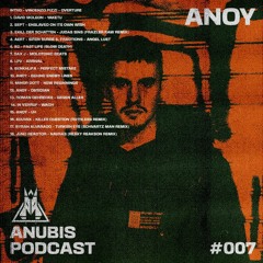 Anubis Podcast #007 ANOY
