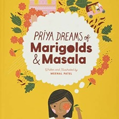 [VIEW] EBOOK 📂 Priya Dreams of Marigolds & Masala by  Meenal Patel [EBOOK EPUB KINDL