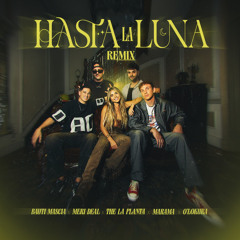 Hasta La Luna (feat. Meri Deal, Marama) [Remix]