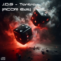 J.D.G - Tantra (ACOR Edit)