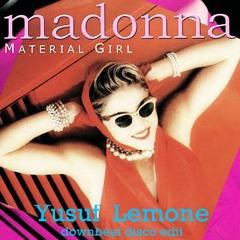 Madonna - Material Girl (Yusuf Lemone Edit) FREEDOWNLOAD