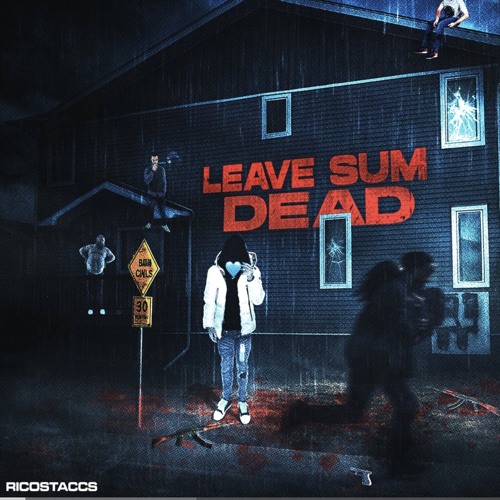 Stream Leave sum dead by Rico Staccs | Listen online for free on SoundCloud