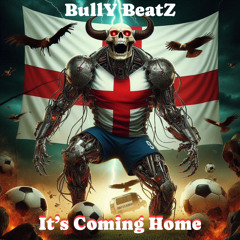 BullY BeatZ - It's Coming Home