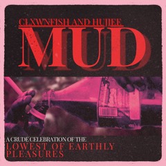 MUD (feat. Hujjee)