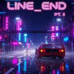 Line_End Pt. II
