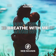 DJ JEDY & Hakdeep - Breathe With Me