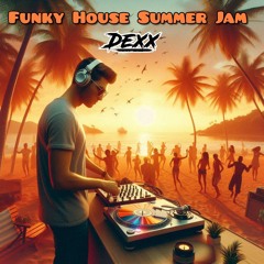 Funky House Summer Jam 🌞🌴🌊